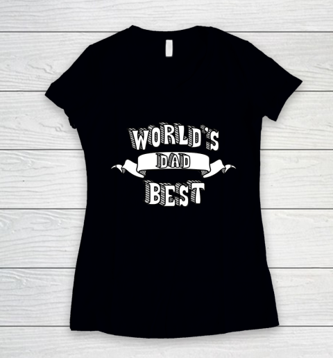 Father's Day Funny Gift Ideas Apparel  World's Best Dad T Shirt Women's V-Neck T-Shirt