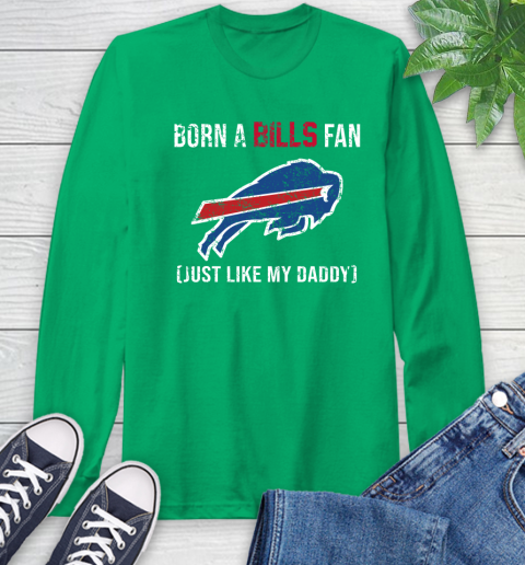 NFL Buffalo Bills Football Loyal Fan Just Like My Daddy Shirt Long Sleeve T-Shirt 9