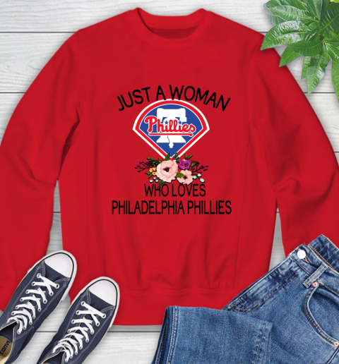 MLB Just A Woman Who Loves Philadelphia Phillies Baseball Sports Sweatshirt 7