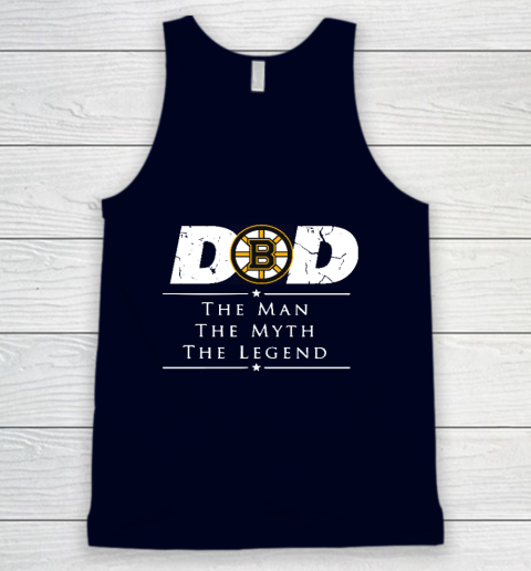 Boston Bruins NHL Ice Hockey Dad The Man The Myth The Legend Tank Top 2