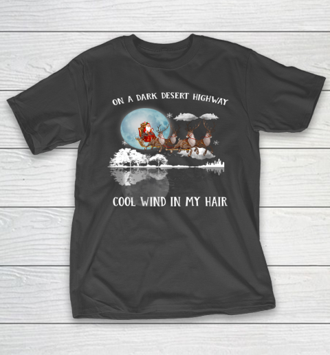 On A Dark Desert Highway T Shirt Santa Claus Chirtmas T-Shirt