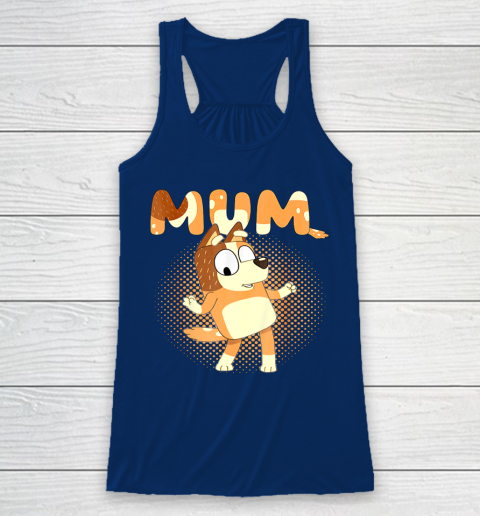 Blueys and Mum Funny For Men Woman Kid Racerback Tank 6