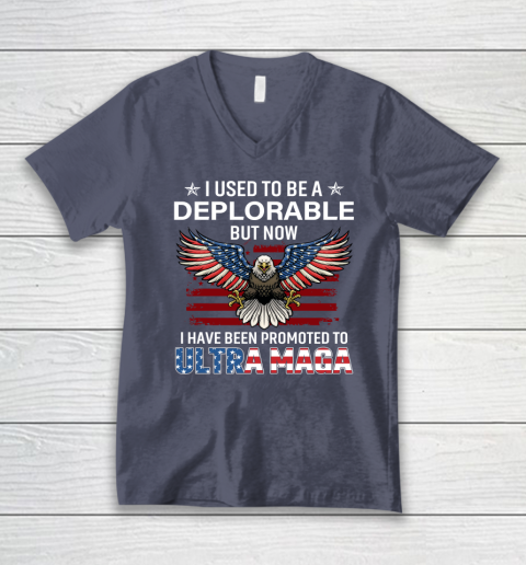 I Used To Be a Deplorable But Now I Have Been Promoted To Ultra Maga V-Neck T-Shirt 6