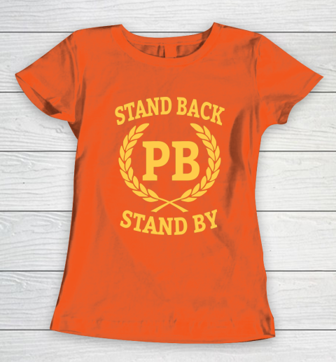 Stand Back And Stand By Women's T-Shirt 3