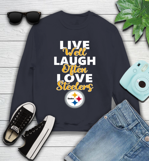 NFL Football Pittsburgh Steelers Live Well Laugh Often Love Shirt Youth Sweatshirt 2