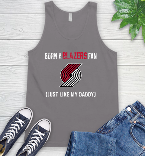 NBA Portland Trail Blazers Loyal Fan Just Like My Daddy Basketball Shirt Tank Top 6