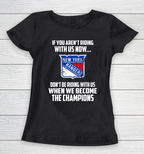 NHL New York Rangers Hockey We Become The Champions Women's T-Shirt
