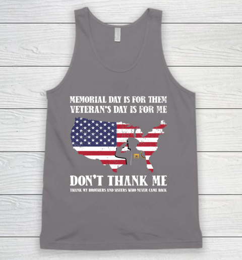 Veteran Shirt Memorial Day Is For Them Veteran's Day Is For Me  Funny Father's Day Tank Top 6