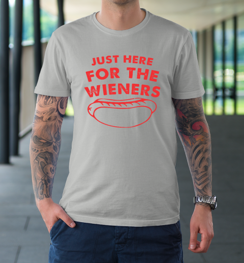 Just Here For The Wieners Funny 4th Of July T-Shirt 8