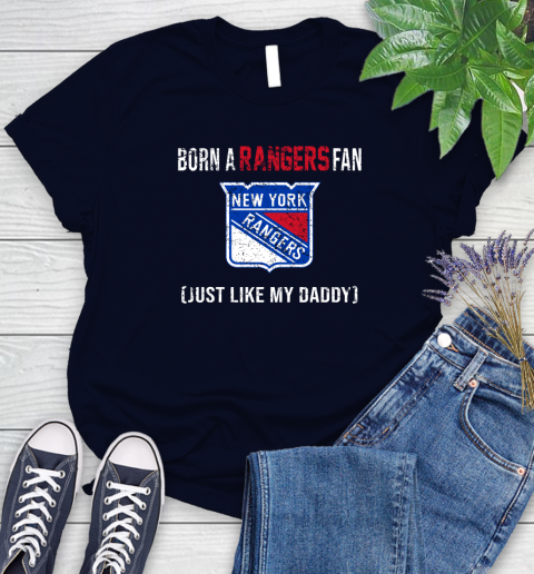 NHL New York Rangers Hockey Loyal Fan Just Like My Daddy Shirt Women's T-Shirt 2