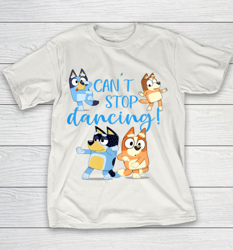 Bluey Dad Cant Stop Dancing For Father Day Youth T-Shirt 2