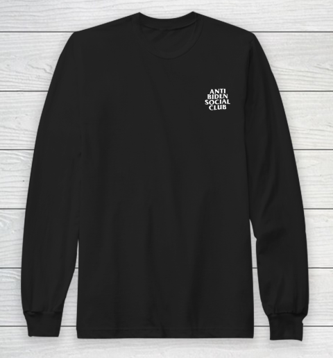 Anti Biden Social Club Shirt (print on front and back) Long Sleeve T-Shirt