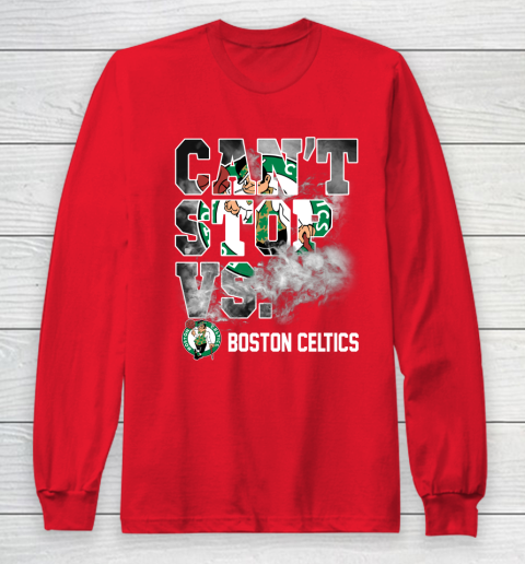 NBA Boston Celtics Basketball Can't Stop Vs Long Sleeve T-Shirt 7