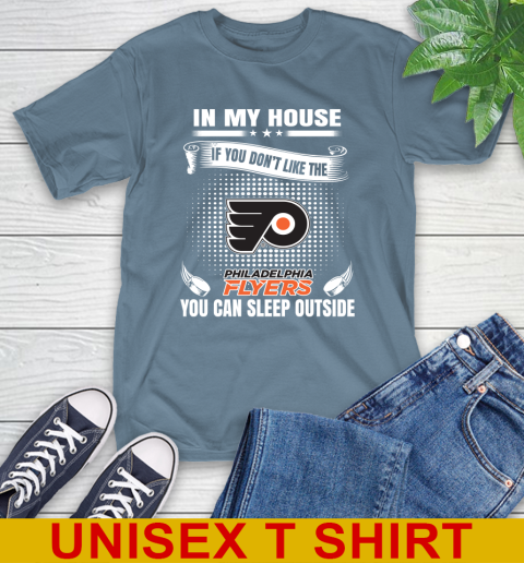 Philadelphia Flyers NHL Hockey In My House If You Don't Like The Flyers You Can Sleep Outside Shirt T-Shirt 8