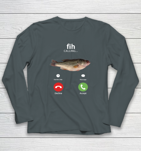 Fih Calling Remind me Message Decline Accept Phone Call Fish Long Sleeve T-Shirt 3