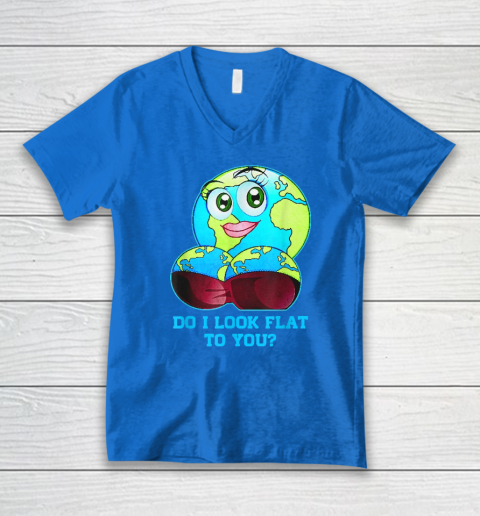 Do I Look Flat To You Earth Day Mother Day V-Neck T-Shirt 4
