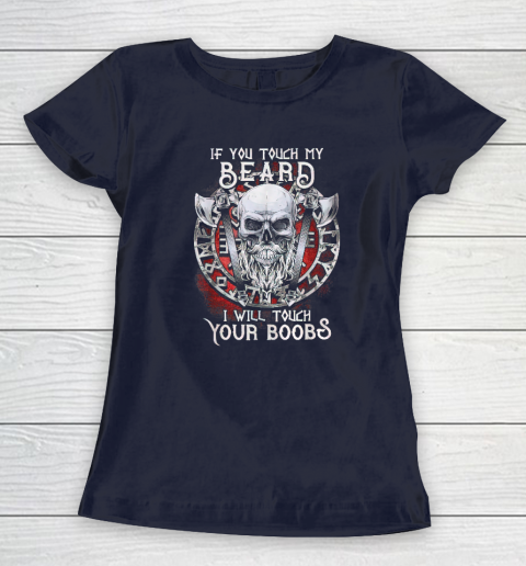 If You Touch My Beard I Will Touch Your Boobs Women's T-Shirt 2