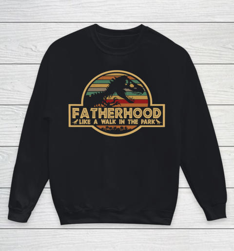 Fatherhood Like A Walk In The Park Retro Vintage T Rex Dinosaur Father's Day For Dad Youth Sweatshirt
