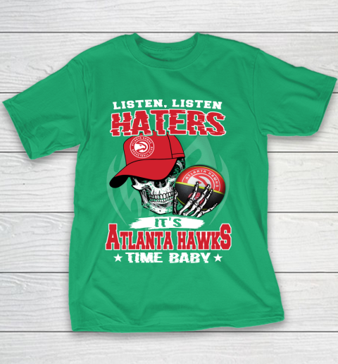 Listen Haters It is HAWKS Time Baby NBA Youth T-Shirt 3