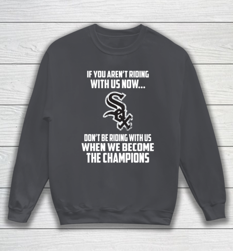 MLB Chicago White Sox Baseball We Become The Champions Sweatshirt 4