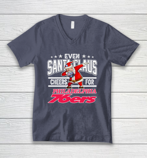 Philadelphia 76ers Even Santa Claus Cheers For Christmas NBA V-Neck T-Shirt 7