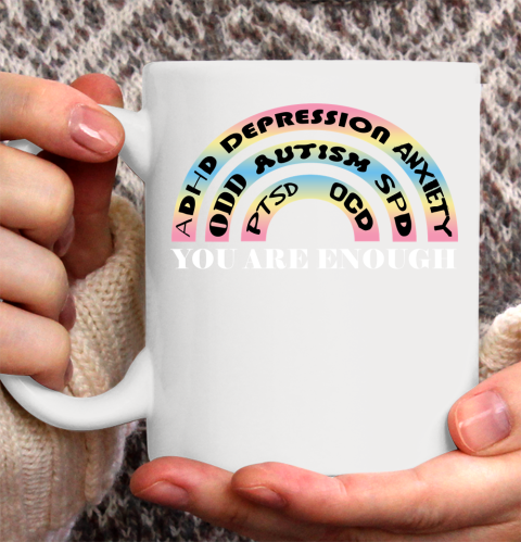 You Are Enough Rainbow Pastel Color Lovers Disability Awareness SPED Gifts Special Educators Advocat Autism Awareness Ceramic Mug 11oz
