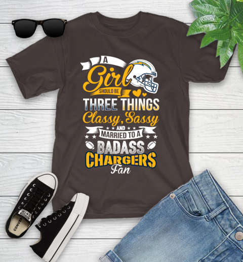 San Diego Chargers NFL Football A Girl Should Be Three Things Classy Sassy And A Be Badass Fan Youth T-Shirt 7