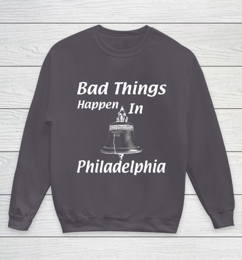 Bad Things Happen In Philadelphia Youth Sweatshirt 5