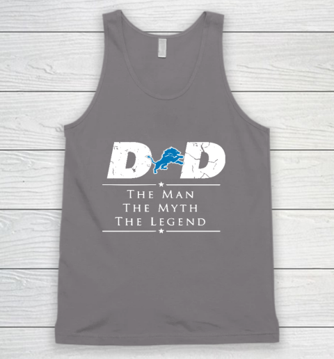 Detroit Lions NFL Football Dad The Man The Myth The Legend Tank Top 6