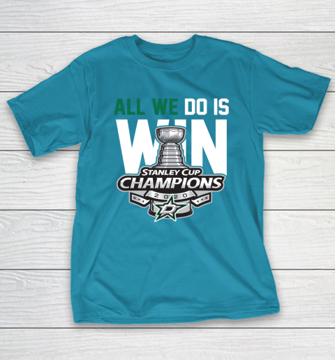 Dallas Stars Stanley Cup Champions All We Do Is Win T-Shirt 7