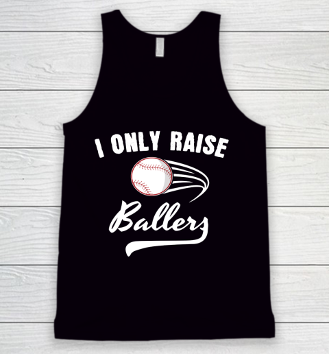 Father's Day Funny Gift Ideas Apparel  I only Raise Ballers Dad Father T Shirt Tank Top