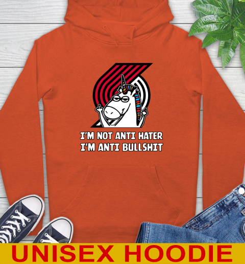Portland Trail Blazers NBA Basketball Unicorn I'm Not Anti Hater I'm Anti Bullshit Hoodie - Image 6