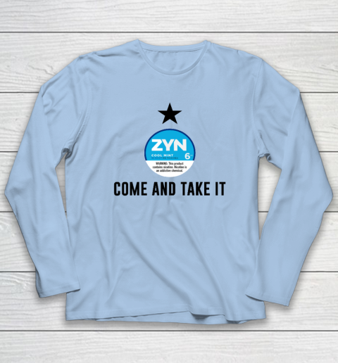 Come And Take It Zyn Long Sleeve T-Shirt 5