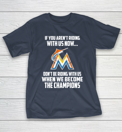 MLB Miami Marlins Baseball We Become The Champions T-Shirt 3