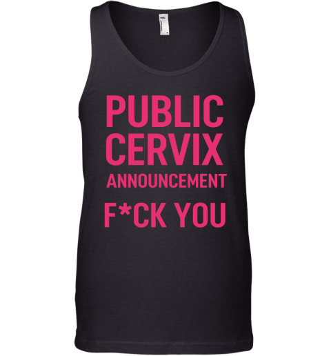 Public Cervix Announcement Tank Top