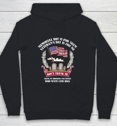 Veteran Shirt Memorial Day Is For Them Veteran's Day Is For Me Youth Hoodie
