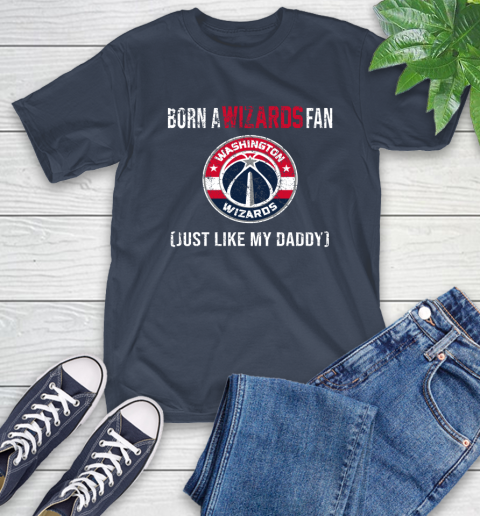 NBA Washington Wizards Loyal Fan Just Like My Daddy Basketball Shirt T-Shirt 3