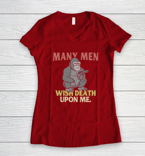 Gorilla Many Men Wish Death Upon Me Women's V-Neck T-Shirt 6