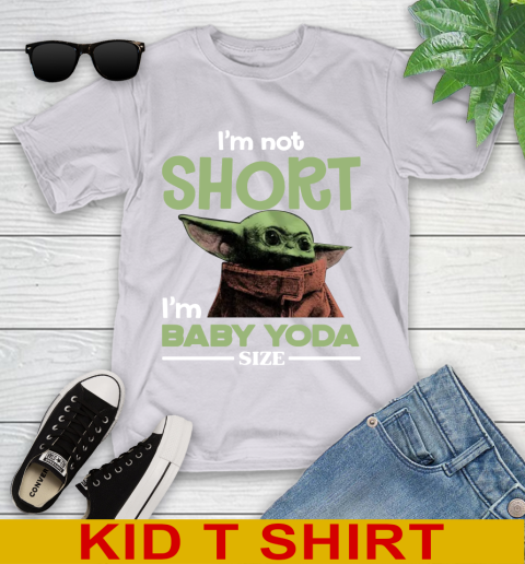 I'm Not Short I'm Baby Yoda Size Funny Star Wars Shirts 100