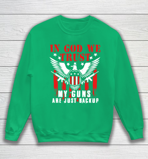 Veteran Shirt In God We Trust My Guns Are Just Backup Defend Second Amendment Flag Rifle AR 15 Gun Rights Sweatshirt 5