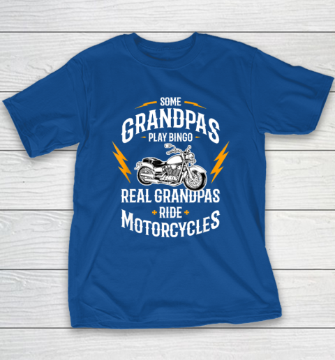 Mens Some Grandpas Play Bingo Real Grandpas Ride Motorcycles Youth T-Shirt 6