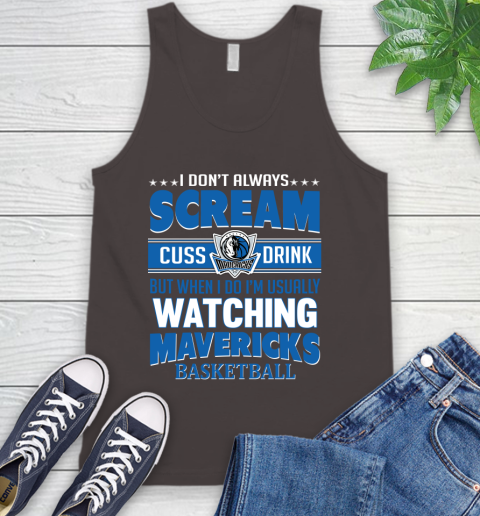 Dallas Mavericks NBA Basketball I Scream Cuss Drink When I'm Watching My Team Tank Top 6