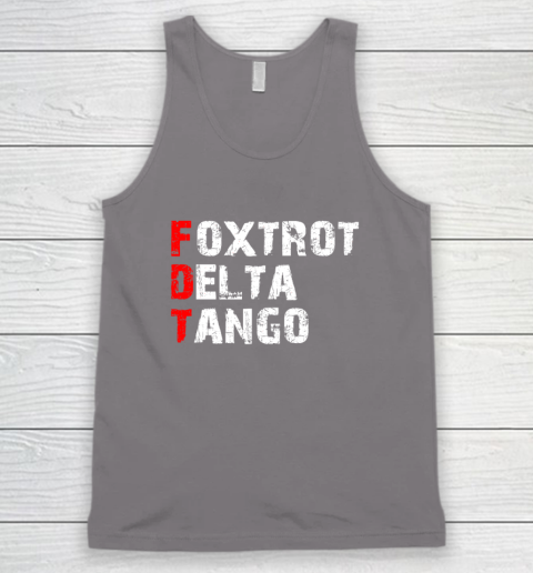 Foxtrots Delta Tangos Funny Tank Top 5