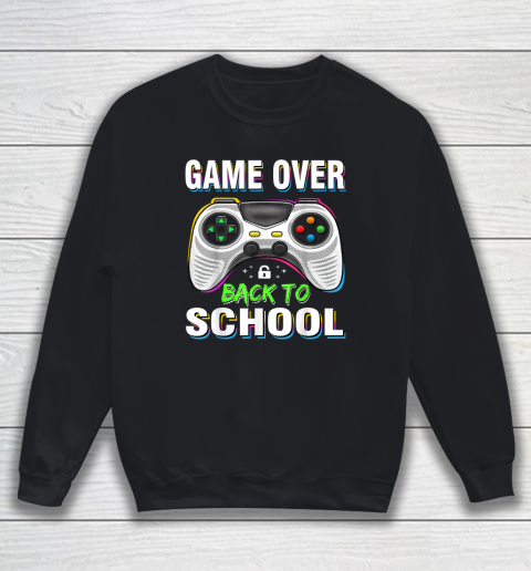 Back to School Funny Game Over Teacher Student Sweatshirt