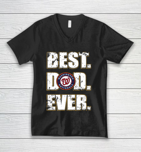 MLB Washington Nationals Baseball Best Dad Ever Family Shirt V-Neck T-Shirt