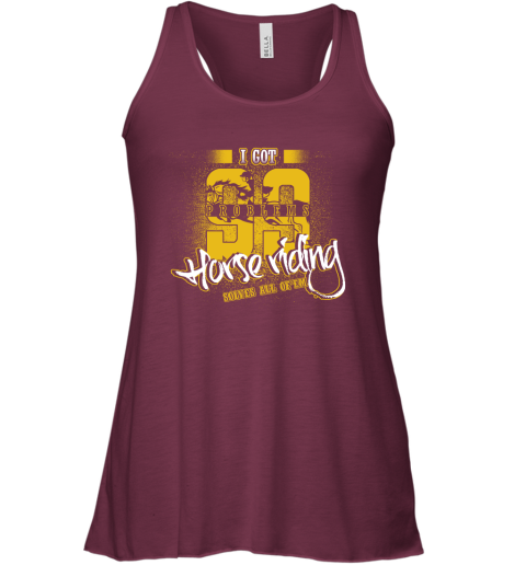 I Got 99 Problems Horse Riding Solves All Of'em Racerback Tank 3 I Got 99 Problems Horse Riding Solves All Of'em Racerback Tank - Image 3