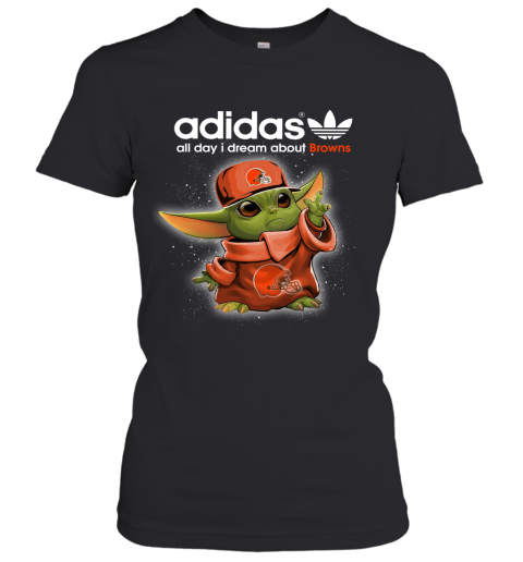 Baby Yoda Adidas All Day I Dream About Cleveland Browns Women's T-Shirt