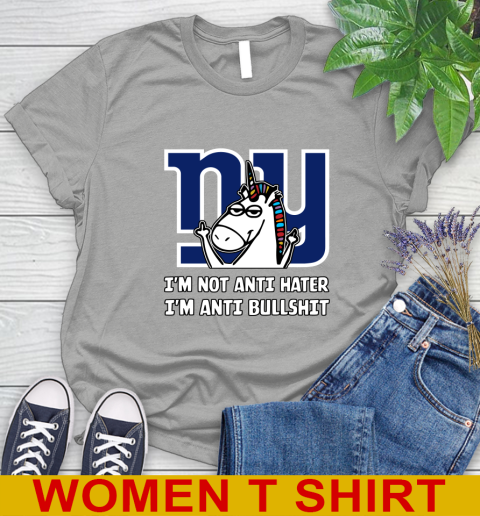 New York Giants NFL Football Unicorn I'm Not Anti Hater I'm Anti Bullshit Women's T-Shirt 11