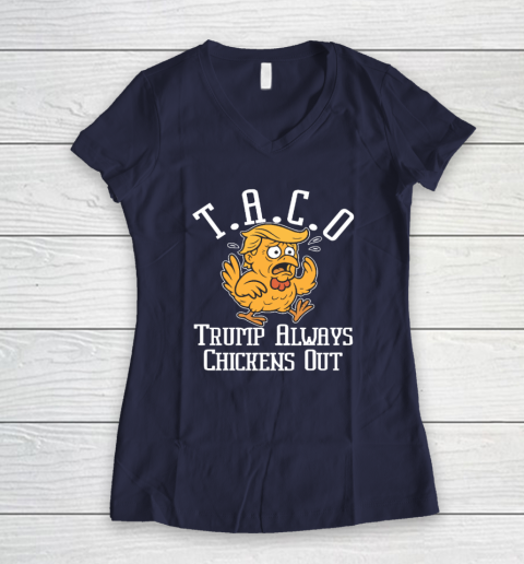 ChickenTtaco Trump Always Chickens Out Women's V-Neck T-Shirt 7