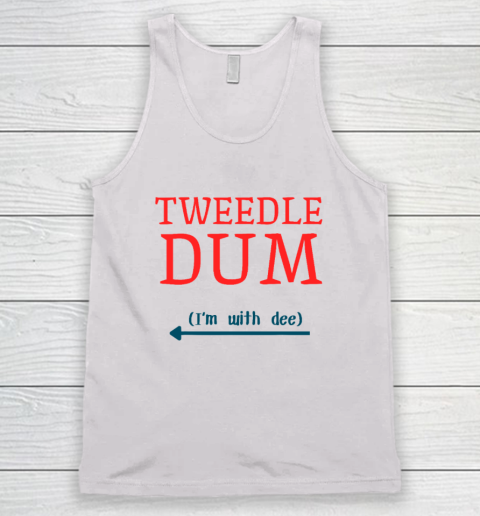 Tweedle Dum I'm With Dee Couple And Friends Funny Lazy Costume Tank Top